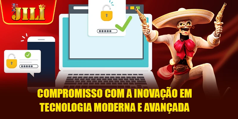 Compromisso com a inovação em tecnologia moderna e avançada Compromisso com a inovação em tecnologia moderna e avançada