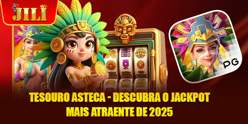 Tesouro Asteca - Descubra o Jackpot Mais Atraente de 2025
